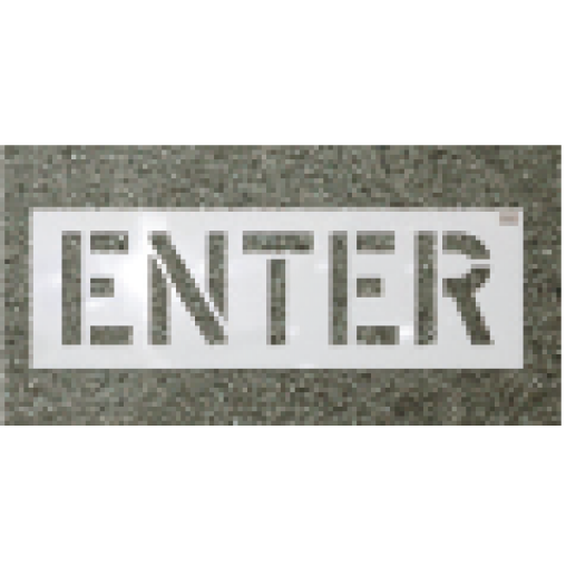 "ENTER" LDPE Stencil Character Size: 12"H x 9"W Size: 18"H x 59"W x 1/8"T "ENTER" LDPE Stencil Character Size: 12"H x 9"W Size: 18"H x 59"W x 1/8"T