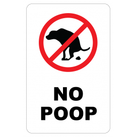 No Poop Sign 12"W x 18"H No Poop Sign 12"W x 18"H