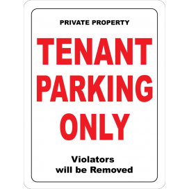 Tenant Parking Only 12"W x 18"H Tenant Parking Only 12"W x 18"H